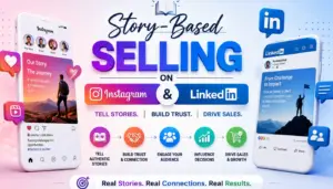 Story-based Selling On Instagram And Linkedin